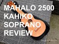 Got A Ukulele Reviews - Mahalo 2500 Kahiko Soprano