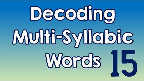 Decoding Multi-Syllabic Words episode 15