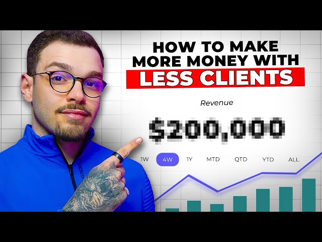 How To Make More $$$ For Your Agency w LESS Clients class=