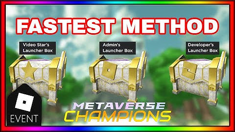 [EVENT] *FASTEST WAY* How To Unlock DEV, ADMIN and STAR CREATOR BOXES (Roblox Metaverse Champions)