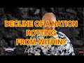 Decline of a nation rotting from within
