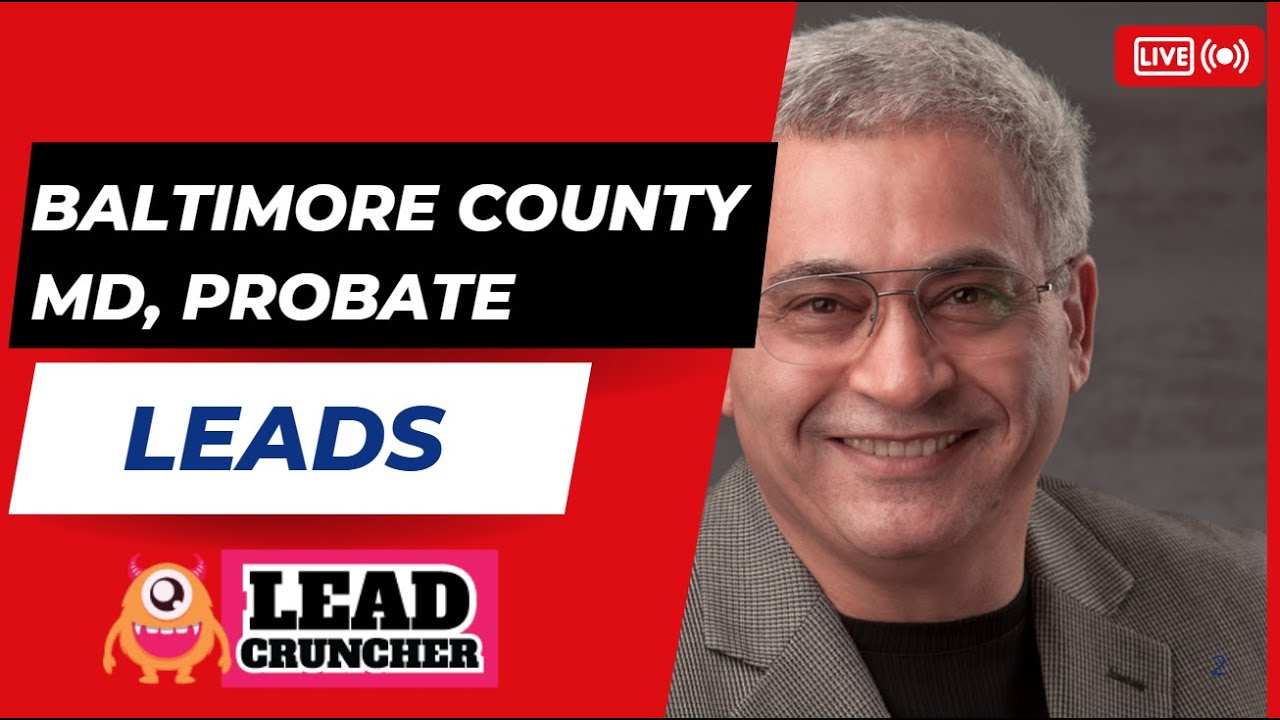 Baltimore County MD Probate & Pre-Probate Leads | LeadCruncher.com