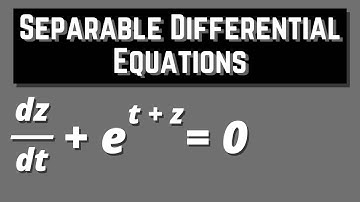 SOLVE THE DIFFERENTIAL EQUATION dz/dt+e^(t+z)=0 | How to solve separable differential equations