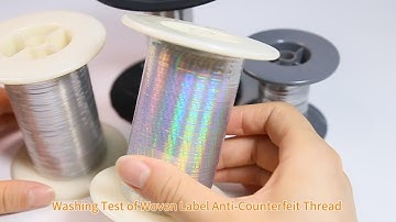 Washing Test of Woven Label Anti Counterfeit Thread