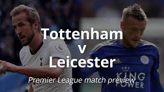 Tottenham v Leicester: Premier League match preview