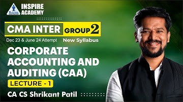 Company accounts and Audit I CMA Inter group 2 ( Dec 23 and June 24 exam ) I By CA CS Shrikant Patil