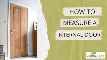 Guide To Measuring New Internal Door - Step by Step | UK Oak Doors™