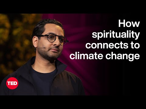 The Unexpected Way Spirituality Connects to Climate Change | Gopal D. Patel | TED