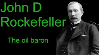 The rise of John D Rockefeller