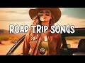 Road trip vibesplaylist most popular country songs  boost your mood  singing in the car toghether