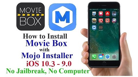 Install Movie Box with Mojo - iOS 10.3 - 9.0 No Jailbreak, No Computer