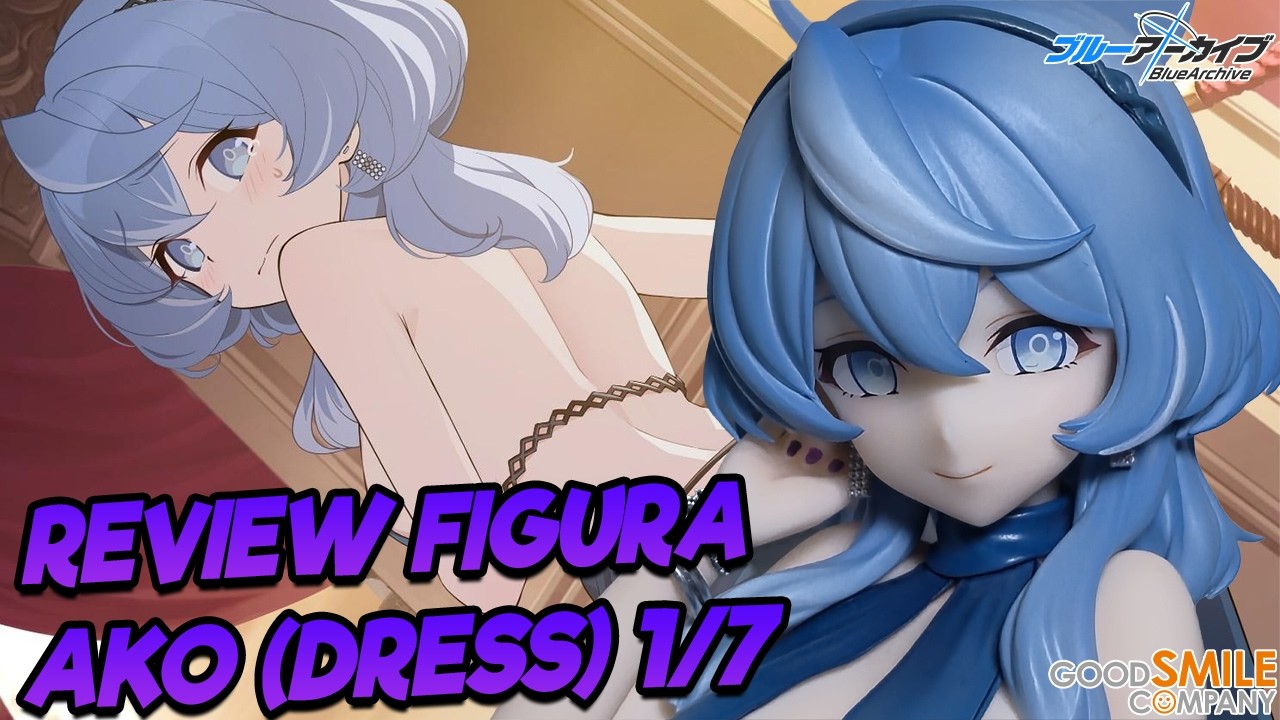 Unboxing & Review】Figure - Blue Archive Ako (Dress) 1/7