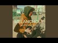 Melancholy