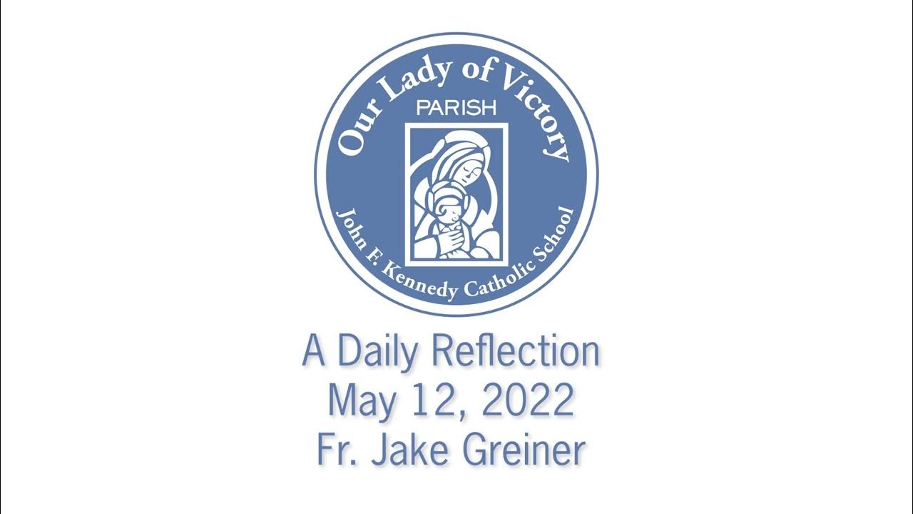 Daily Reflection, May 12, 2022 YouTube