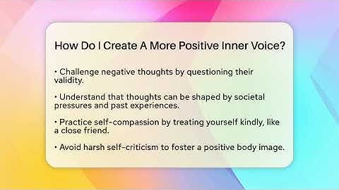 How Do I Create A More Positive Inner Voice? - Inside Body Image