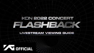 Ikon [Flashback] Live Stream Viewing Guide