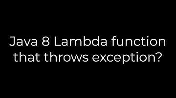 Java :Java 8 Lambda function that throws exception?(5solution)
