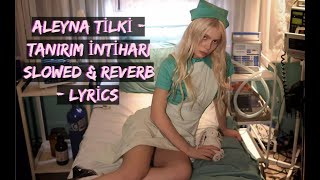 Aleyna Tilki - Tanırım İntiharı (Slowed & Reverb) + Lyrics (Sözleri) Resimi