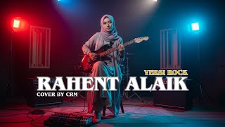Rahent Aleik Versi Rock (cover by CRM) viral arabic song dengan aransement rock - metal