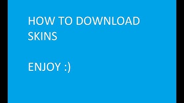 how to download css skins (easy way)