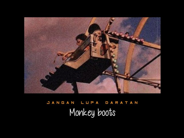 Monkey boots - jangan lupa daratan lirik (lyrics) class=