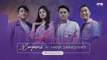 3 Composers X Hana Saraswati - Everything Is You (Official Music Video)