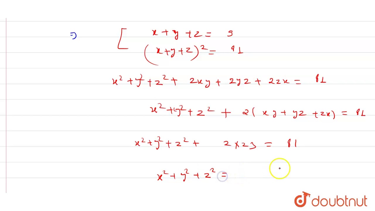 If X Y Z 9 And Xy Yz Zx 23 The Value Of X 3 Y 3 Z 3 3xyz Youtube