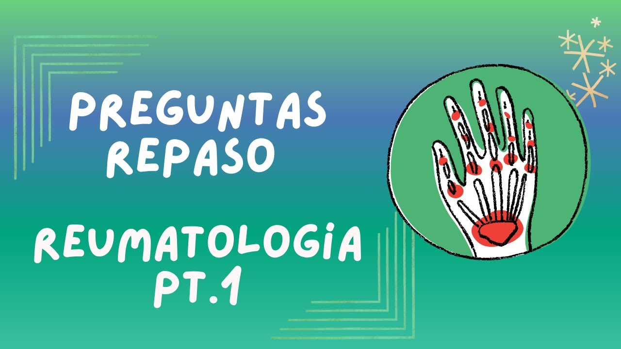 REPASO ENARM 2025 / REUMATOLOGÍA pt 1 - Preguntas generales