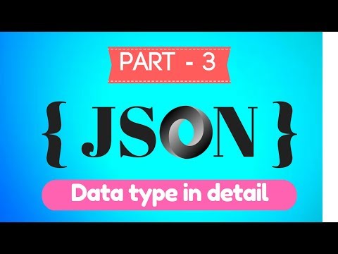 JSON Tutorial - Javascript Object Notation - Part 3 - Data Types in detail - Free