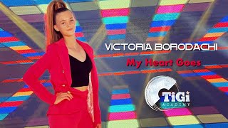 Victoria Borodachi (TiGi Academy) - My Heart Goes
