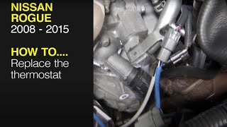 Nissan Rogue (2008 - 2015) - Replace the thermostat