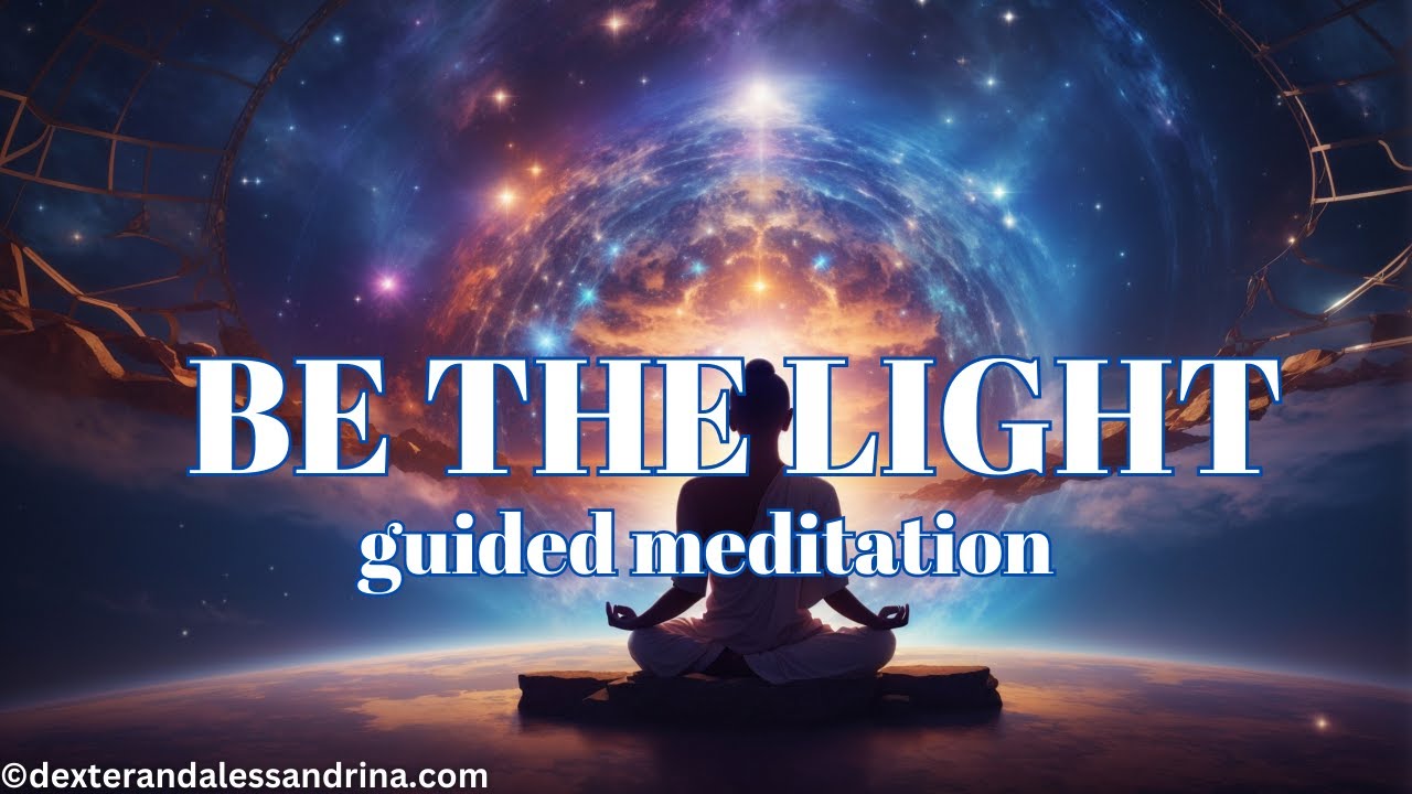 Be the Light Meditation | Heal and Uplift Yourself and Others with 