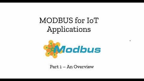 Part 1 - Using Modbus for IoT Applications