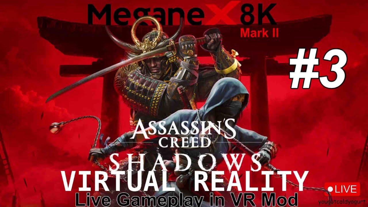 MeganeX Mark ll VR Hmd on Assassin’s Creed Shadows VR Mod / RTX 5090 PC Live! Pt.3