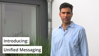 Introducing: Unified Messaging