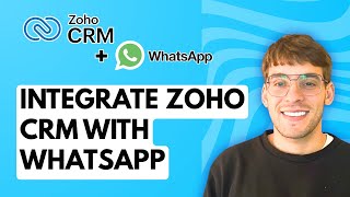 How to Integrate Zoho CRM with WhatsApp [2026 Full Guide]