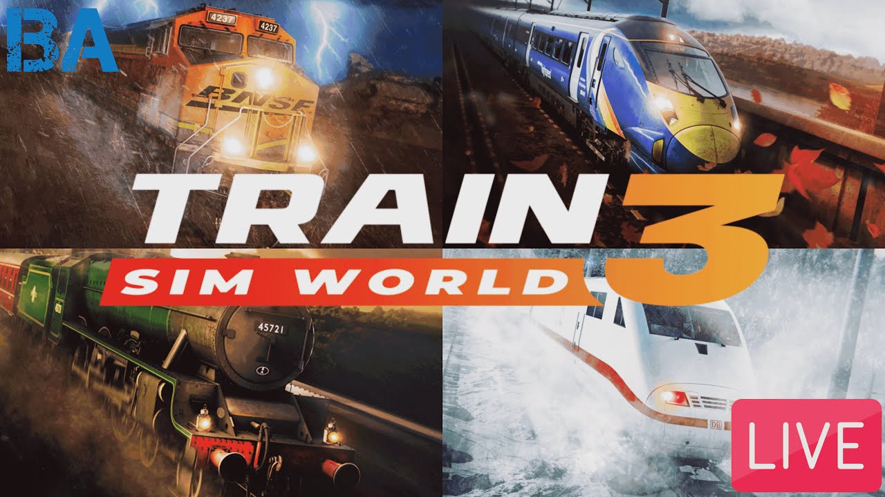 Train Sim World 3 LIVE - Release Day!