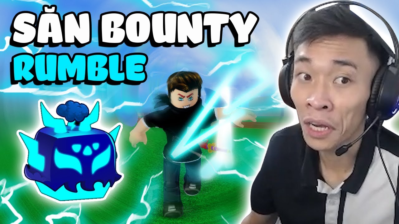 TÔI ĐÃ ĂN TRÁI RUMBLE ĐỂ ĐI SĂN BOUNTY TRONG BLOX FRUITS !!! - YouTube