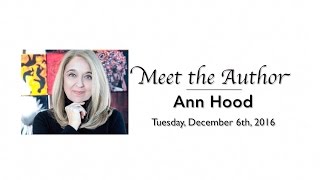 Meet The Author: Ann Hood - "The Book That Matters Most"