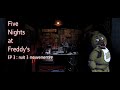 Five night at freddy's EP 3 : nuit 3 mouvementée