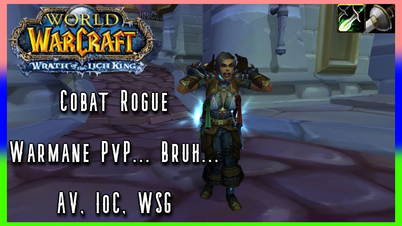 WoW WotLK Classic PvP COMBAT POWER... Rogue) Level 80 PvP