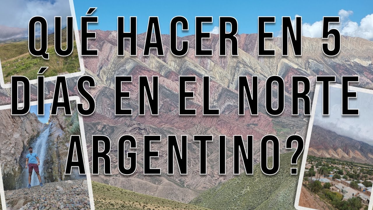 Norte Argentino - ¿Qué ver en 5 días? - Los lugares más lindos y cuánto gastamos