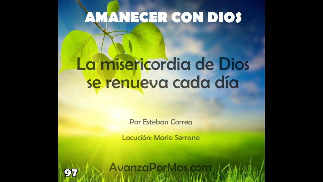 97 La MISERICORDIA de Dios se Renueva Cada Día reflexiones cristianas