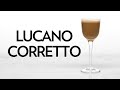 Lucano Corretto A Very Italian Nightcap