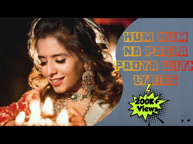 Kum Kum Na Pagla Padya With Lyrics/ Aishwarya Majmudar/ class=