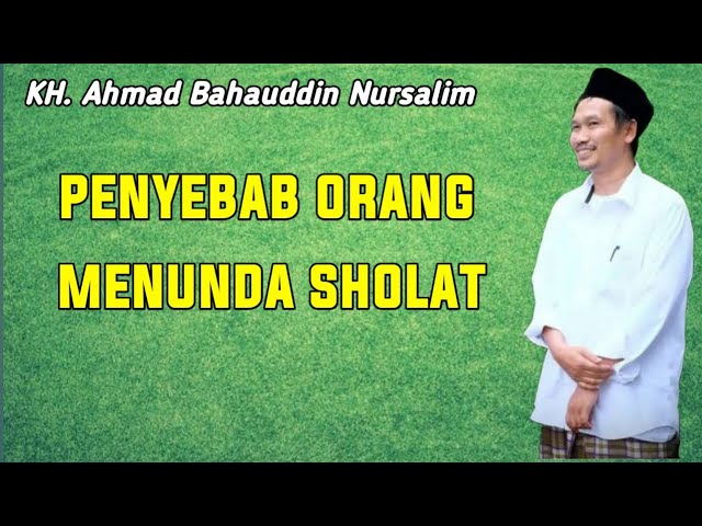 Gus Baha - Ini Alasan Orang Menunda Sholat class=