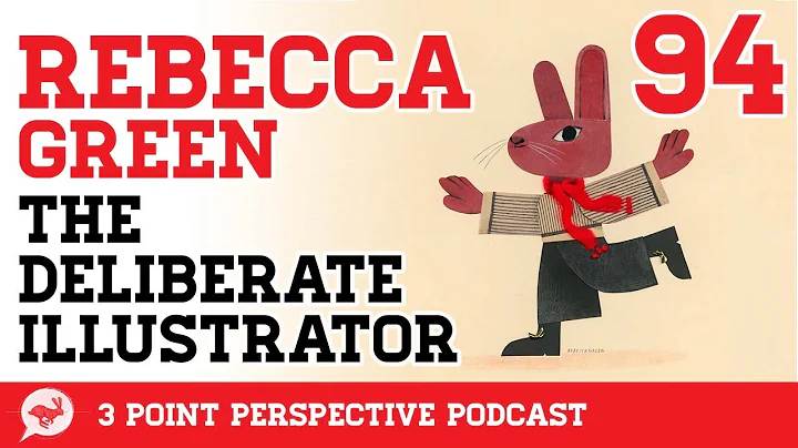 Rebecca Green: The Deliberate Illustrator | 3PP #9...