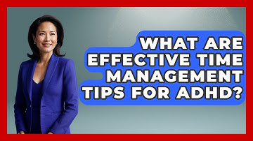 What Are Effective Time Management Tips For ADHD? - Cognitive Therapy Hub
