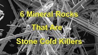5 Mineral Rocks That Are Stone Cold Killers