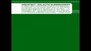 Architect - Galactic Supermarket - [Galactic Supermarket track 3]